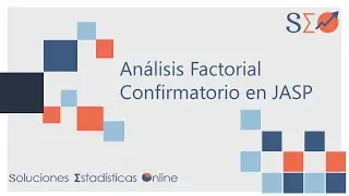 23 | Análisis Factorial Confirmatorio en JASP |
