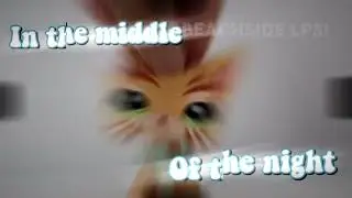 LPS MV: Middle of the night || FINALLY POSTING! ||