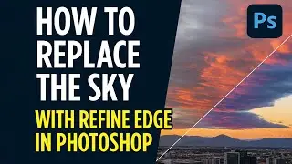 How to Replace the Sky with Refine Edge in Photoshop