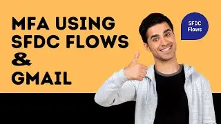 MFA using Salesforce Lightning Flows & GMAIL || #Salesforce #Flow
