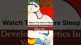 How to Develop Esthetics In Your Art Works ? Best Art tips 