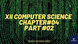 XII Computer Science Chapter #04 part #02 