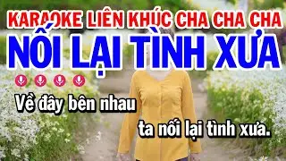 Karaoke Liên Khúc Nhạc Sống Cha Cha Cha Tone Nữ - lk Nối Lại Tình Xưa  | Karaoke Công Trình