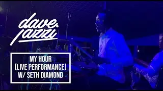DAVE JAZZI - MY HOUR LIVE PERFORMANCE W/ SETH DIAMOND [DRUM CAM] 🔥