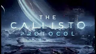Страшно красивая! The Callisto Protocol