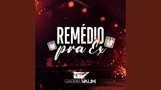Remédio pra Ex