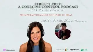 Why Survivors Must Be Heard to Heal with Dr. Judith Herman