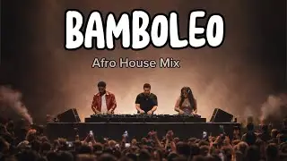 Bamboleo (Afro House Remix) | DJ Mix | Groovy Beats