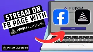 How To Stream On Facebook Page With Prism Live Studio- COMPLETE GUIDE