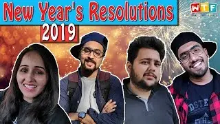 NEW YEAR'S RESOLUTIONS 2019 | WHAT THE FUKREY