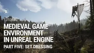 Part 5. Set Dressing: Medieval Game Environment in UE4