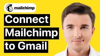 How to Connect Mailchimp to Gmail  Easy Integrations
