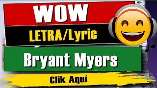 🎵🔊 Bryant Myers - WOW (LETRA) 🎵🔊