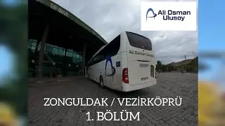 #89 Ali Osman Ulusoy | Zonguldak -  Vezirköprü | Otobüs Yolculuğu 1.Bölüm | Bus Travel Turkey