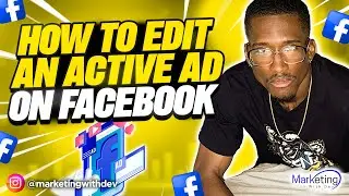 How to edit an active Facebook ad campaign