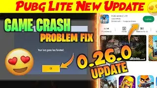 🔥Pubg Lite Crash Problem Fix | Pubg Lite 2023 New Update 0.26.0 | Pubg Lite New Update Download Link