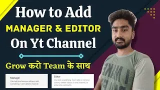 Youtube Permission Setting | How to Add Team on Youtube Channel | Add Manager & Editor on Yt Channel