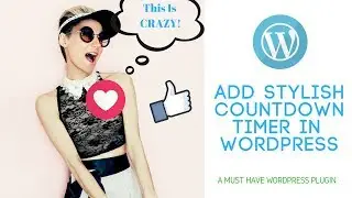 How To Add Stylish Countdown Timer In Wordpress (Best Wordpress Plugins)