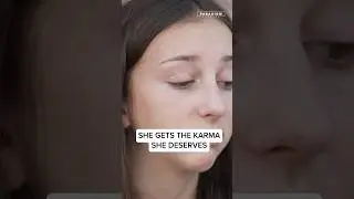 SHE GETS THE KARMA SHE DESERVES #shorts