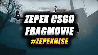 Remember the name! ZePex Fragmovie