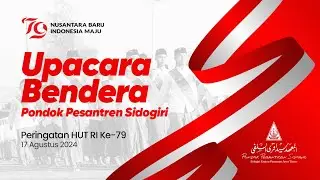 ReCapt  - Upacara Pengibaran Bendera HUT ke-79 Republik Indonesia | Pondok Pesantren Sidogiri