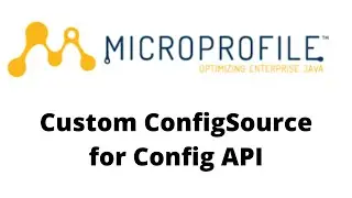 #DevX Tip: #4 : Creating a custom Config Source for MicroProfile Config API in less than 10 minutes
