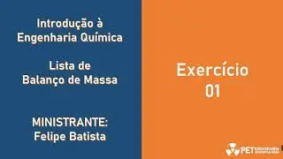 Lista de exercícios - Balanço de Massa - Exercício 01