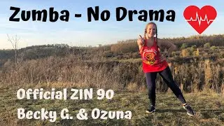 Zumba - No Drama - ZIN 90: official choreo by Jennifer Kim | Becky G. & Ozuna | Barb Zumba Dance