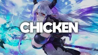 Nightcore - Chicken