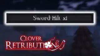 How To Get Sword Hilt? | Roblox Clover Retribution