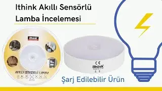 Migros'ta Satılan Ithink Akıllı Sensörlü Şarjlı Lamba İncelemesi