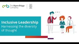Inclusive Leadership: Harnessing Diversity of Thought