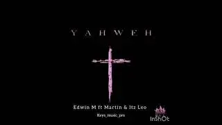 Yahweh_by_Edwin_M_(ft_Martin_&_Itz_Leo)_official_music_video