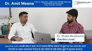 Dr Amit Meena (Joint Replacement Surgeon) घुटनों की सर्जरी कब ज़रूरी होती है और कब आवश्यकता पडती है?