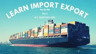 Export Import Business ! Learn Import Export Step by Step part 2