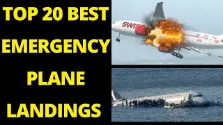 Top 20 Best Emergency Landings Ever
