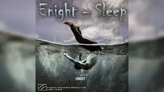 Enight - Sleep | اینایت - خواب