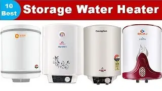 Best Storage Water Heater | Top 10 storage water heaters in India | Best Storage Geyser