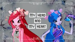 Winx Club || My Head & My Heart [Collab]