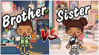 BROTHER VS SISTER 👦👧 TOCA LIFE WORLD