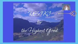 Reiki for the Highest Good | Timeless Energy Healing