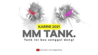 KARRIE montage #2 MM tank ini boss senggol dong