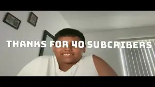 Thanks For 40 Subscribers