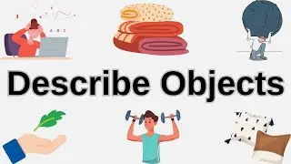 How to Describe Objects: Understanding Hard, Soft, Light, and Heavy