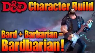 Bardbarian D&D Character Build Guide