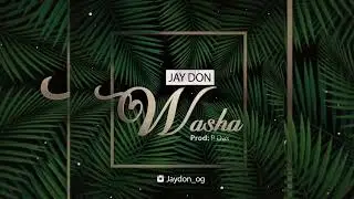 Jaydon_ Washa Official Audio)