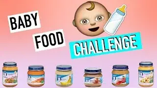 The baby food challenge with my little sister