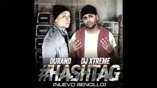 Durand Ft Dj Xtreme - Hashtag