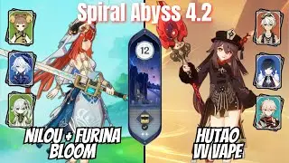 Nilou + Furina Bloom / Hutao VV Vape Spiral Abyss 4.2 Floor 12 Genshin Impact
