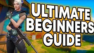 VALORANT  - ULTIMATE BEGINNERS GUIDE & TIPS 2023